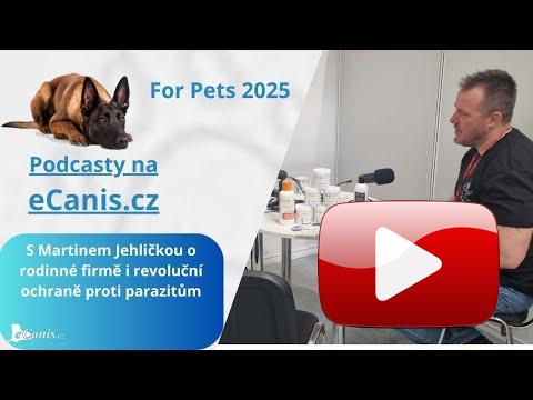 Podcast z For Pets 2025 - S Martinem Jehličkou o rodinné firmě i revoluční ochraně proti parazitům
